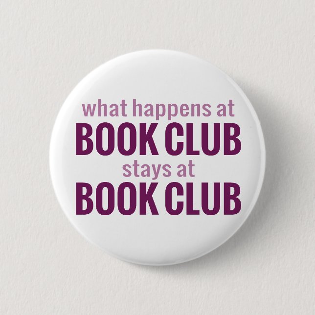 What Happens at Book Club Stays at Book Club 6 Cm Round Badge (Front)