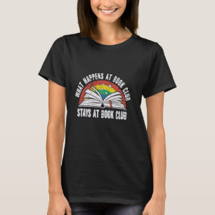 What Happens At Book Club Stays At Book Club Funny T-Shirt