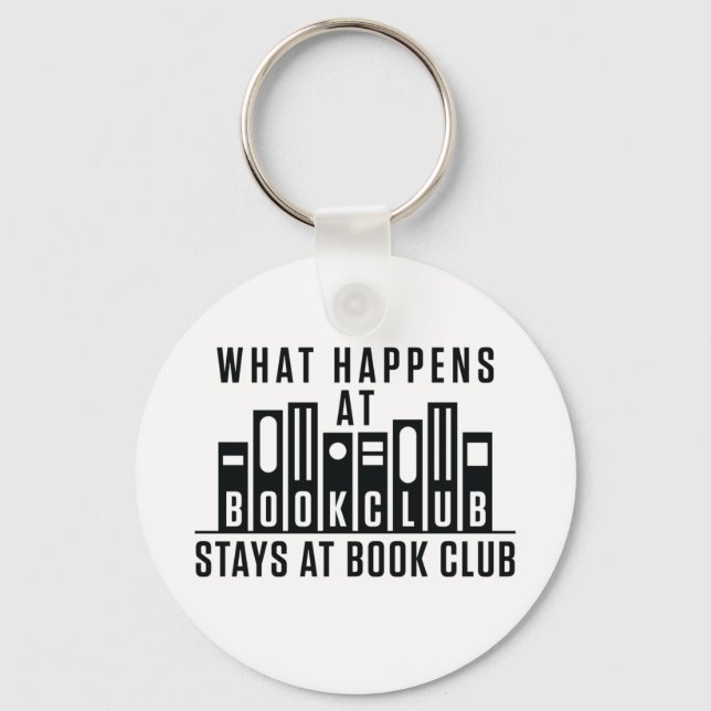 What Happens At Book Club Stays at Book Club Key Ring (Front)