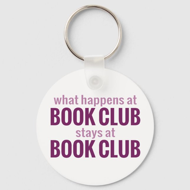 What Happens at Book Club Stays at Book Club Key Ring (Front)