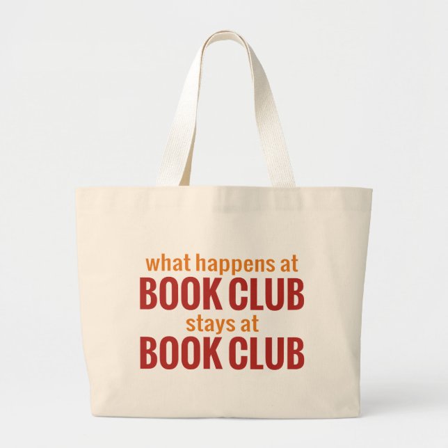 What Happens at Book Club Stays at Book Club Large Tote Bag (Front)