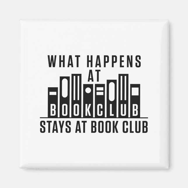 What Happens At Book Club Stays at Book Club Magnet (Front)