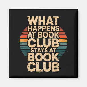What happens at book club stays at book club retro magnet