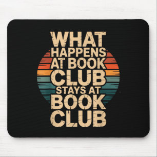 What happens at book club stays at book club retro mouse pad