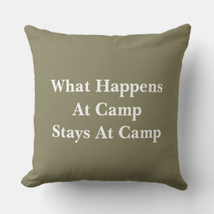 What happens at camp stays at camp cushion