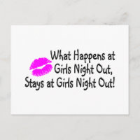 What Happens At Girls Night Out Stays At Girls Nig