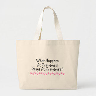 What Happens At Grandmas Stays At Grandmas Large Tote Bag