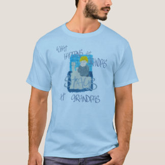 What Happens At Grandpas T-Shirt