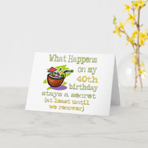 What Happens At My 40th Birthday Funny Party Gifts Card