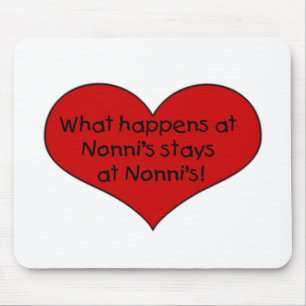 What happens at Nonni's stays Mouse Pad
