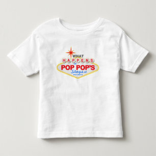 What Happens at Pop Pops Stays at Pop Pops Toddler T-Shirt