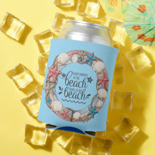 What Happens At The Beach  Can Cooler