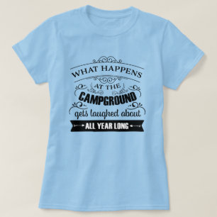 What Happens At The Campground Women's T-Shirt