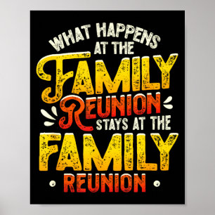 What Happens At The Family Reunion Stays At Family Poster