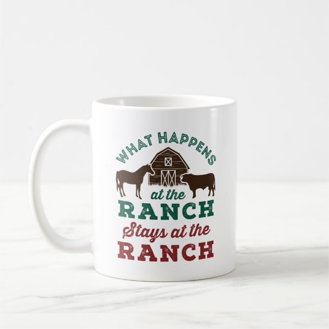 What Happens At the Ranch Stays At the Ranch Coffee Mug (Left)