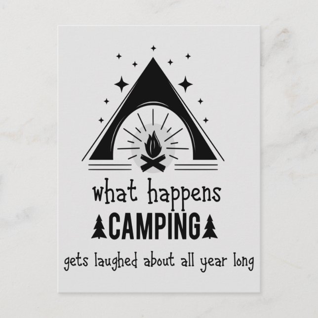 What Happens Camping Gets Laughed About All Year Postcard (Front)