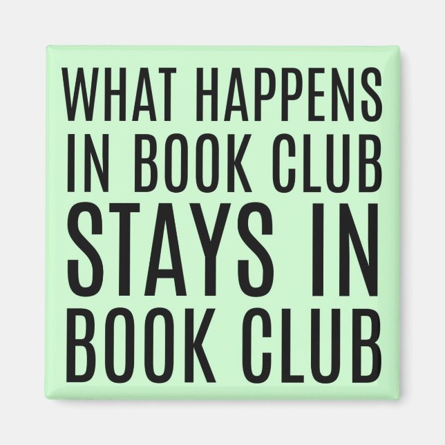What Happens in Book Club Stays in Book Club Magne Magnet (Front)