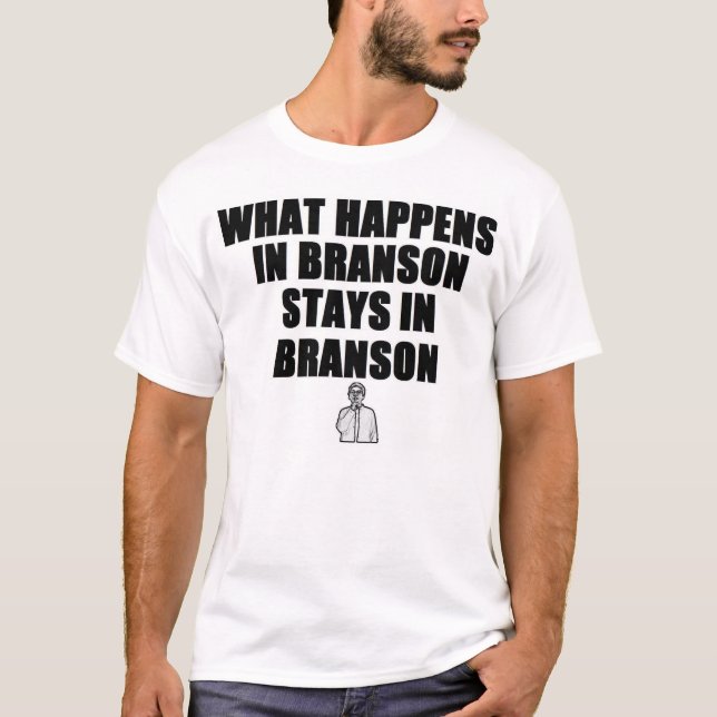 What Happens In Branson Stays In Branson T-Shirt (Front)