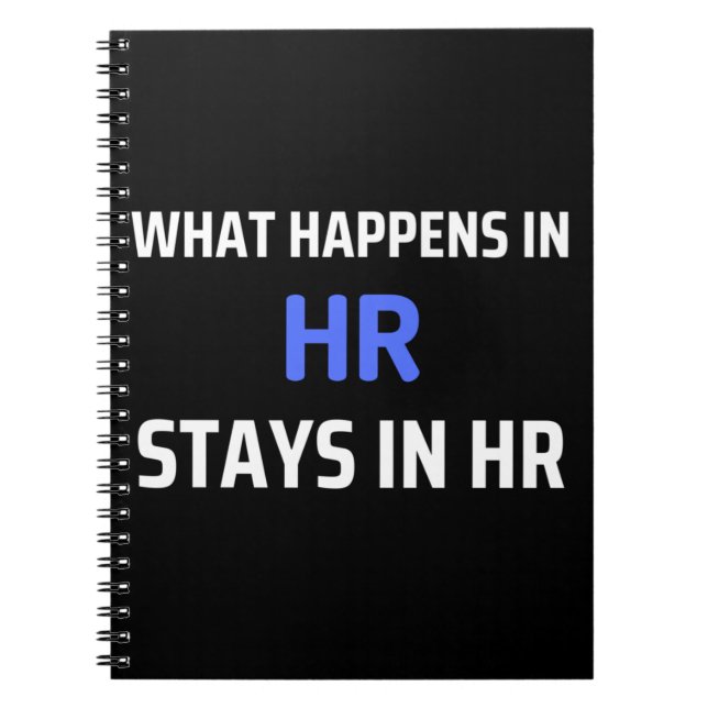 What Happens In HR Stays In HR Notebook (Front)