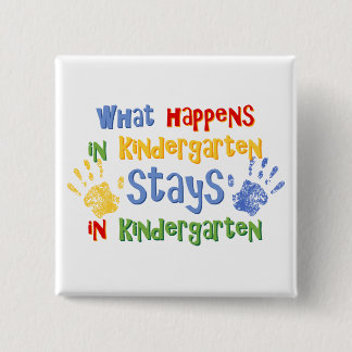 What Happens In Kindergarten 15 Cm Square Badge