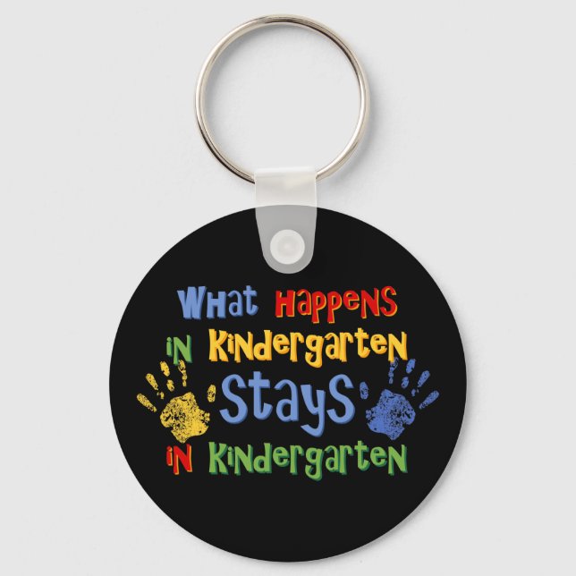 What Happens In Kindergarten Key Ring (Front)