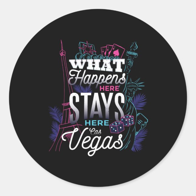 What Happens In Las Vegas Funny Casino Classic Round Sticker (Front)