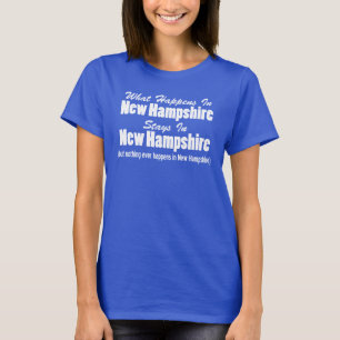 What Happens In New Hampshire Stays New Hampshire T-Shirt