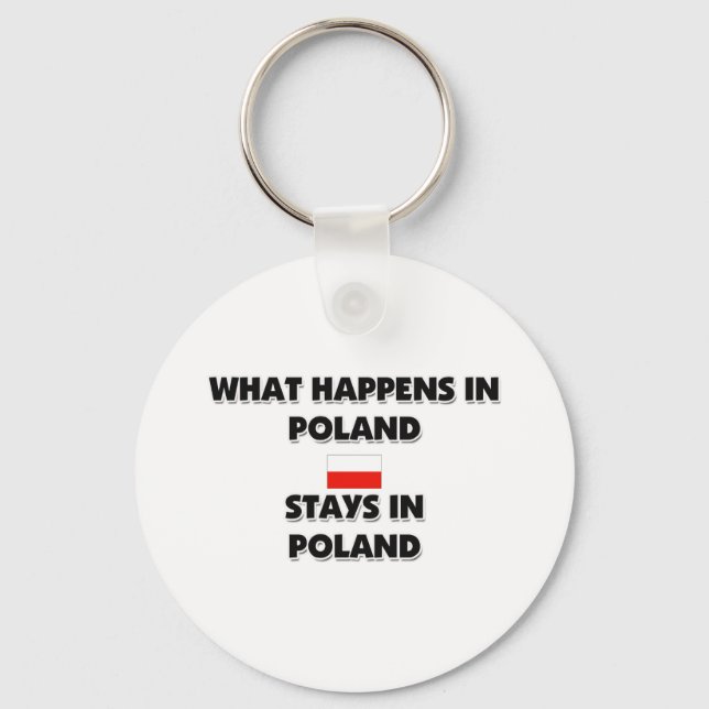 What Happens In POLAND Stays There Key Ring (Front)