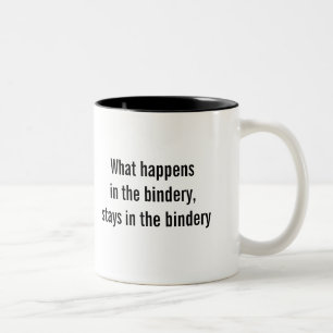 "What happens in the bindery" coffee mug