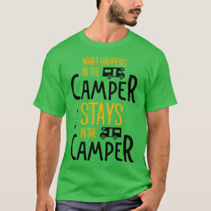 WHAT HAPPENS IN THE CAMPER 1 T-Shirt
