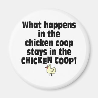 What Happens in the Chicken Coop Magnet