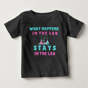 What Happens in the Lab Stays in the Lab-Lab Tech Baby T-Shirt