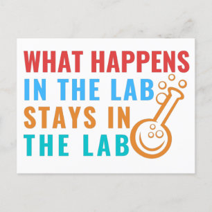 WHAT HAPPENS IN THE LAB STAYS IN THE LAB - LABLIFE POSTCARD