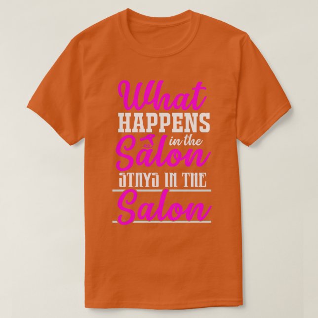 What Happens In The Salon Stays In The Salon Barbe T-Shirt (Design Front)
