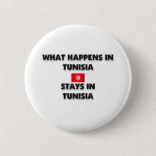 What Happens In TUNISIA Stays There 6 Cm Round Badge