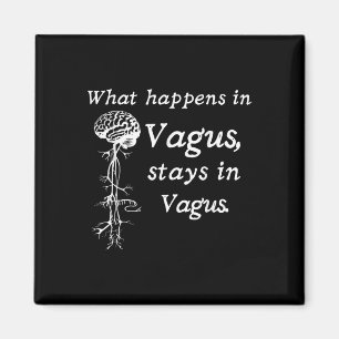 What Happens In Vagus Stays In Vagas Nervous Syste Magnet