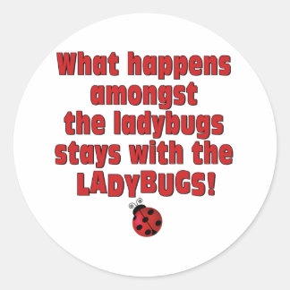 What Happens . . . Ladybugs Classic Round Sticker
