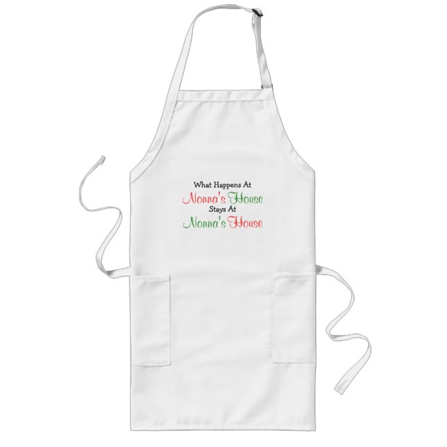 What Happens Nonnas House Stays At Nonnas House Long Apron (Front)
