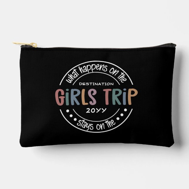 What happens on Girls Trip Custom Girls Weekend Accessory Pouch (Front)
