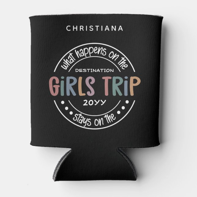 What happens on Girls Trip Custom Girls Weekend Can Cooler (Front)