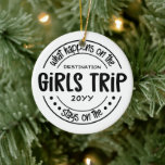 What happens on Girls Trip Custom Girls Weekend Ceramic Tree Decoration<br><div class="desc">What happens on Girls Trip Custom Girls Weekend Funny Vacation</div>