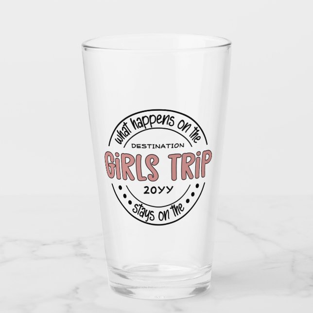 What happens on Girls Trip Custom Girls Weekend Glass (Front)