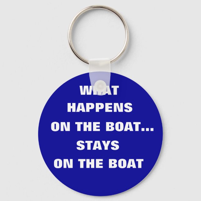 What happens on the boat stays on the boat - funny key ring (Front)