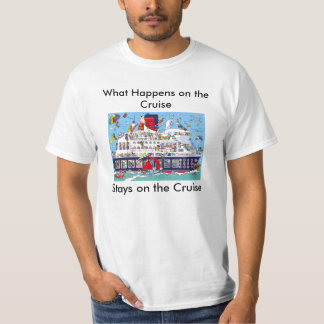 What Happens on the Cruise, S... T-Shirt