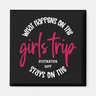 What happens on the Girls Trip Funny Custom Magnet