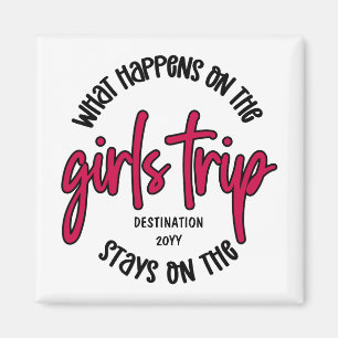 What happens on the Girls Trip Funny Custom Magnet