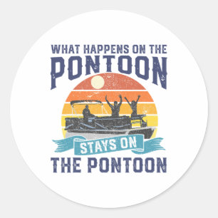 What Happens On The Pontoon Boat Funny Boating Gif Classic Round Sticker
