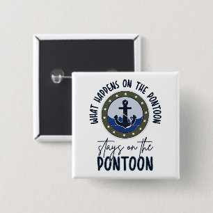 What Happens on the pontoon stays on the pontoon 15 Cm Square Badge