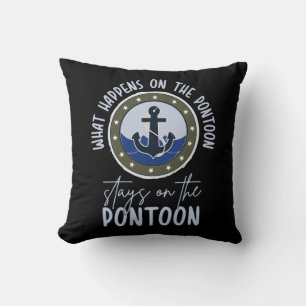 What Happens on the pontoon stays on the pontoon Cushion