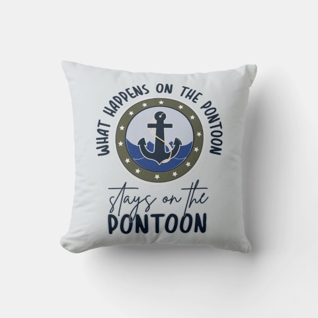 What Happens on the pontoon stays on the pontoon Cushion (Front)
